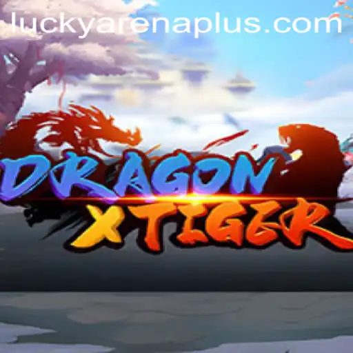 DragonXTiger: Embark on an Epic Battle in ArenaPlus