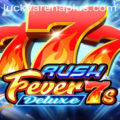Exploring RushFever7sDeluxe: A Thrilling Journey in the ArenaPlus World