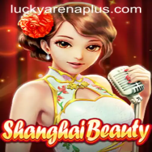 Exploring the Exciting Realm of ShanghaiBeauty and ArenaPlus