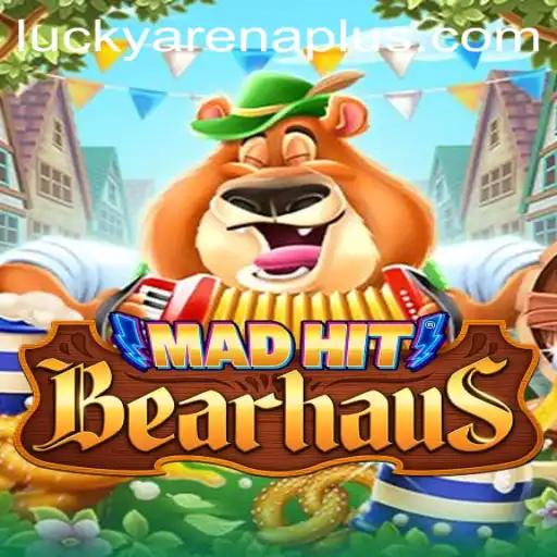 MadHitBearhaus: An Exciting New ArenaPlus Adventure Awaits